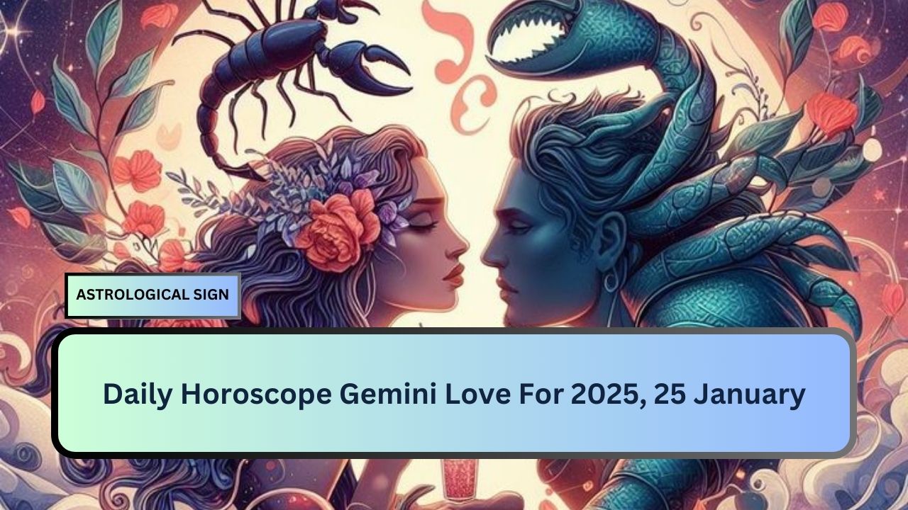 Daily Horoscope Gemini Love For 2025