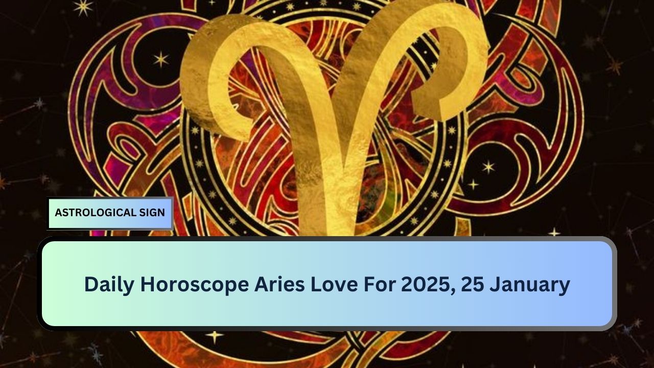 Daily Horoscope Aries Love For 2025