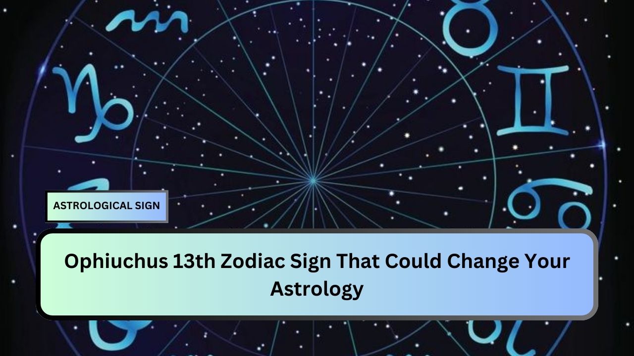 Ophiuchus 13th Zodiac Sign