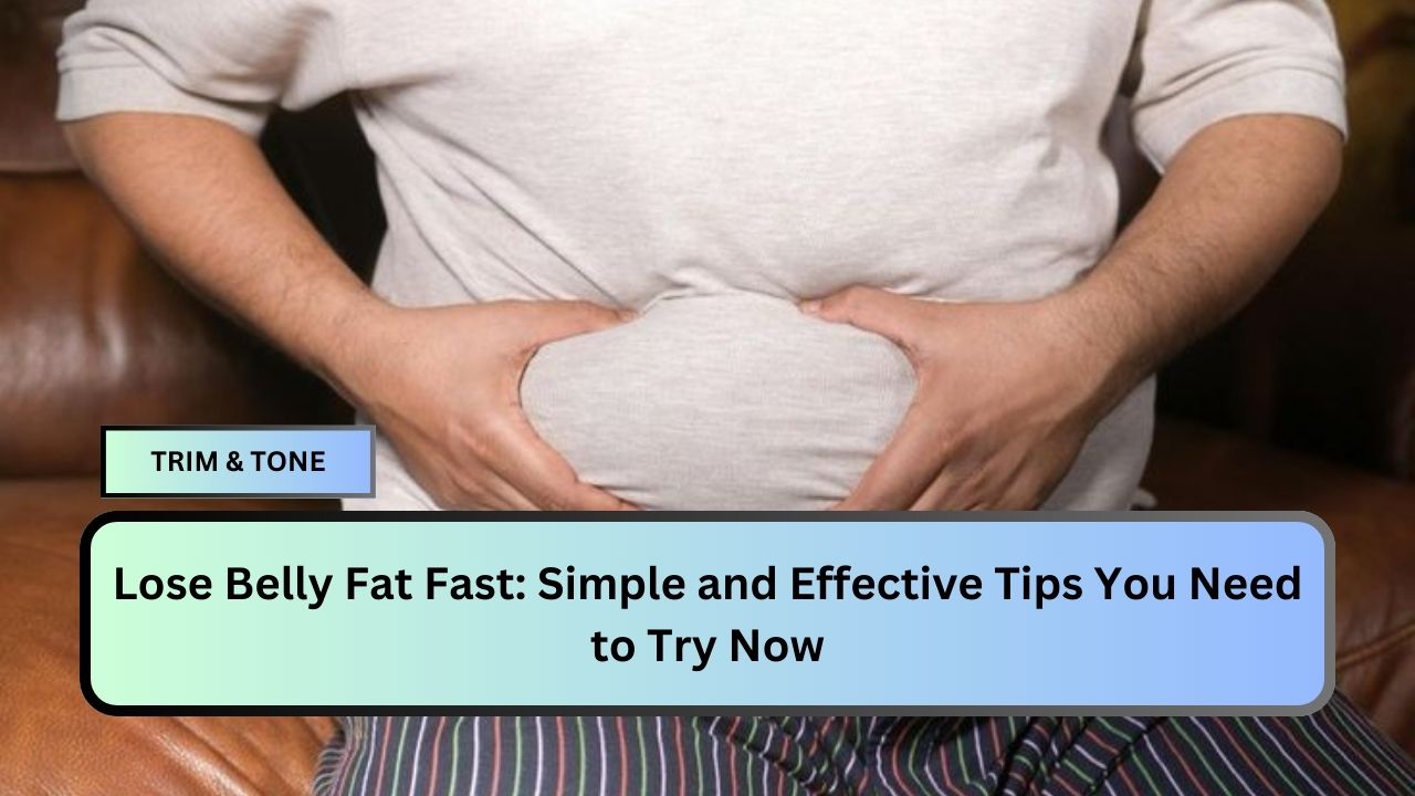 Lose Belly Fat Fast